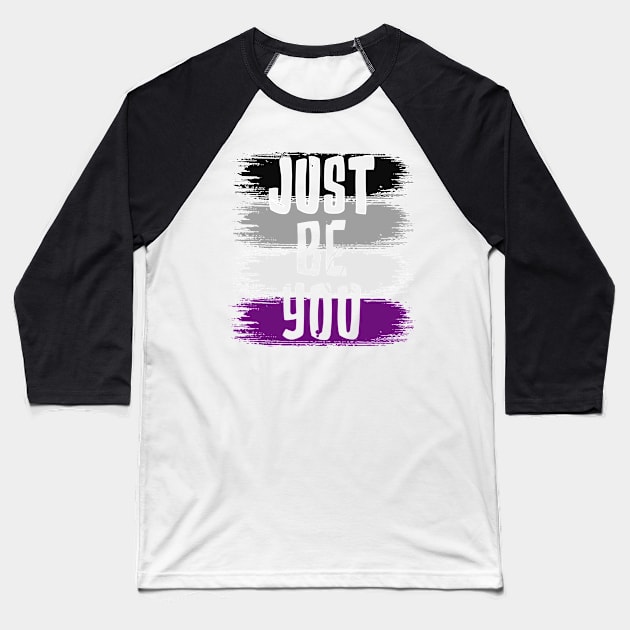 Just Be You, Asexual Flag Baseball T-Shirt by jeshiolip